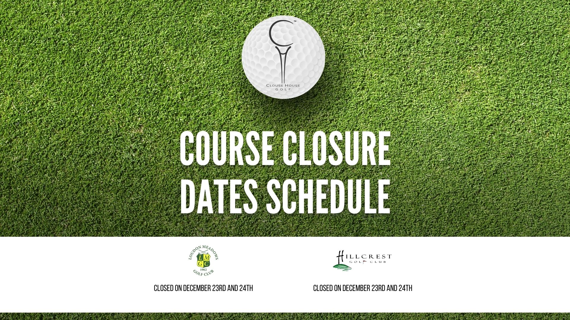 Closed Dates - Clouse House Golf